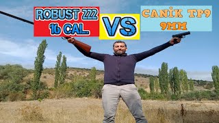 EFSANE ROBUST 222 16 CAL. VS CANİK TP9 9MM ATIŞ
