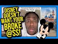 Disney doesnt want your broke ss