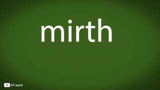 How to pronounce mirth