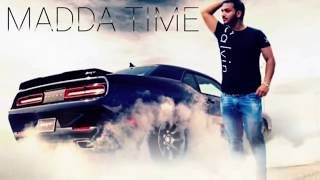 Madda Time Full Song By Saab Mehra