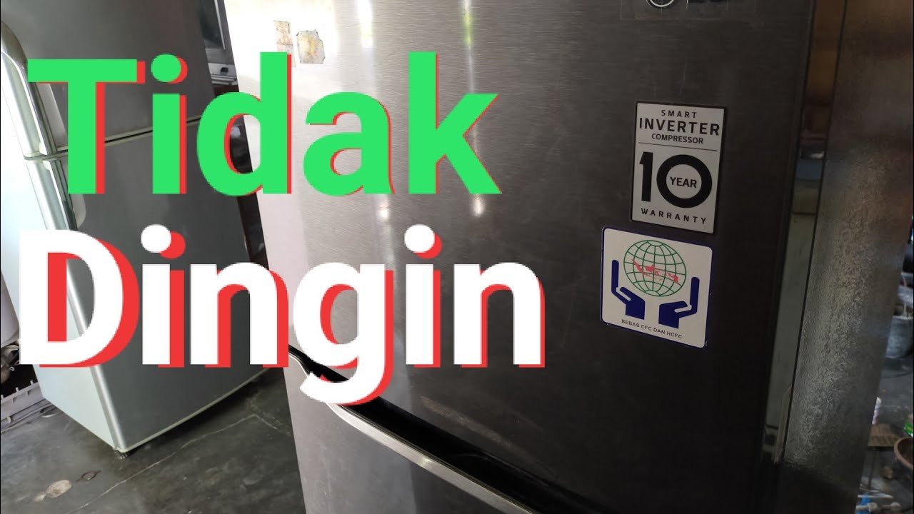  Cara  memperbaiki  kulkas LG 2 pintu  inverter tidak dingin 