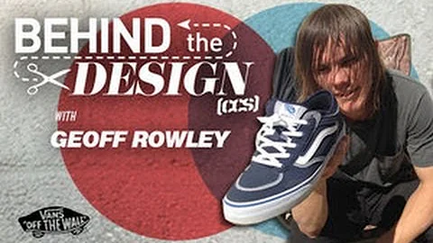 Behind The Design | Geoff Rowley For The Vans Rowley Pro - DayDayNews