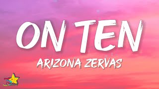 Arizona Zervas - ON TEN (Lyrics) Resimi