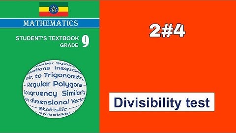 Ethiopian Grade 9 Maths 2#4 Divisibility Test