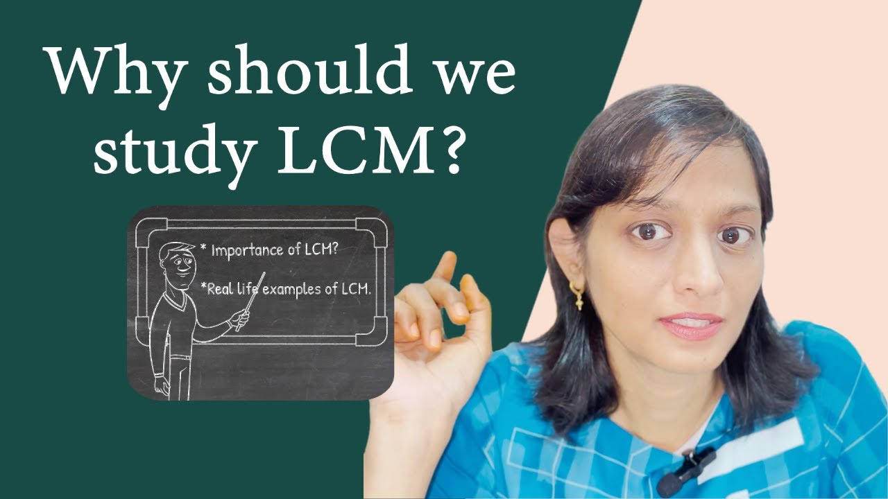Why Should We Study LCM Importance Of LCM Real life Applications Of Why Should We Study LCM Importance Of LCM Real life Applications Of