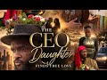 The CEO daughter finds true love#trending #fypシ #viral #movie 