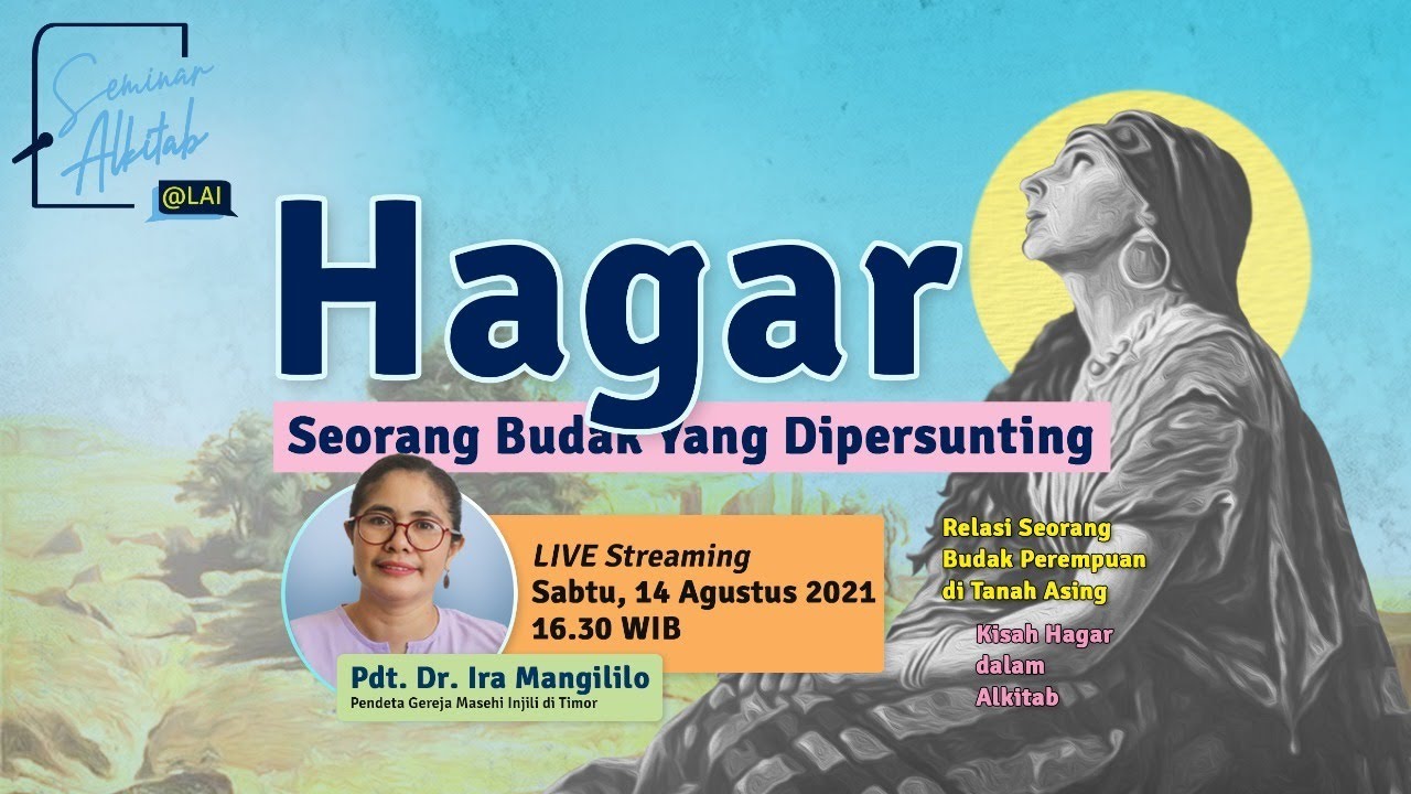 Hagar Seorang Budak Yang Dipersunting Seminar Alkitab Pdt Ira D Mangililo Ph D Youtube