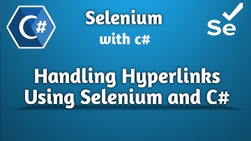 How to Handle Hyperlinks in Selenium and C# | Selenium Automation | Selenium BeginnerTutorial