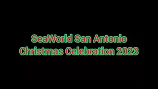 SeaWorld San Antonio Christmas Celebration 2023 by Fernando Ramirez 337 views 4 months ago 1 hour, 13 minutes