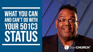What You Can and Can't Do with a 501c3 Status | StartCHURCH