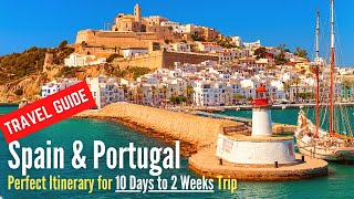 Spain And Portugal Travel Guide Top Places In Spain And Portugal To Visit In 2 Weeks