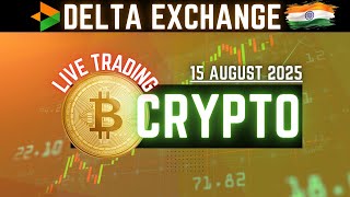 🔴LIVE TRADING | 15 August 2025 | BITCOIN F&O | DELTA EXHANGE INDIA @SoVisiBULL_0120 #bitcoin