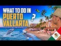 Things to do in puerto vallarta mexico