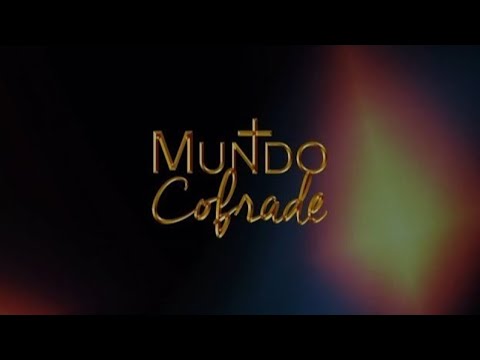 MUNDO COFRADE, CAP 18