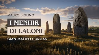 I Menhir di Laconi | Gian Matteo Corrias, Mauro Biglino