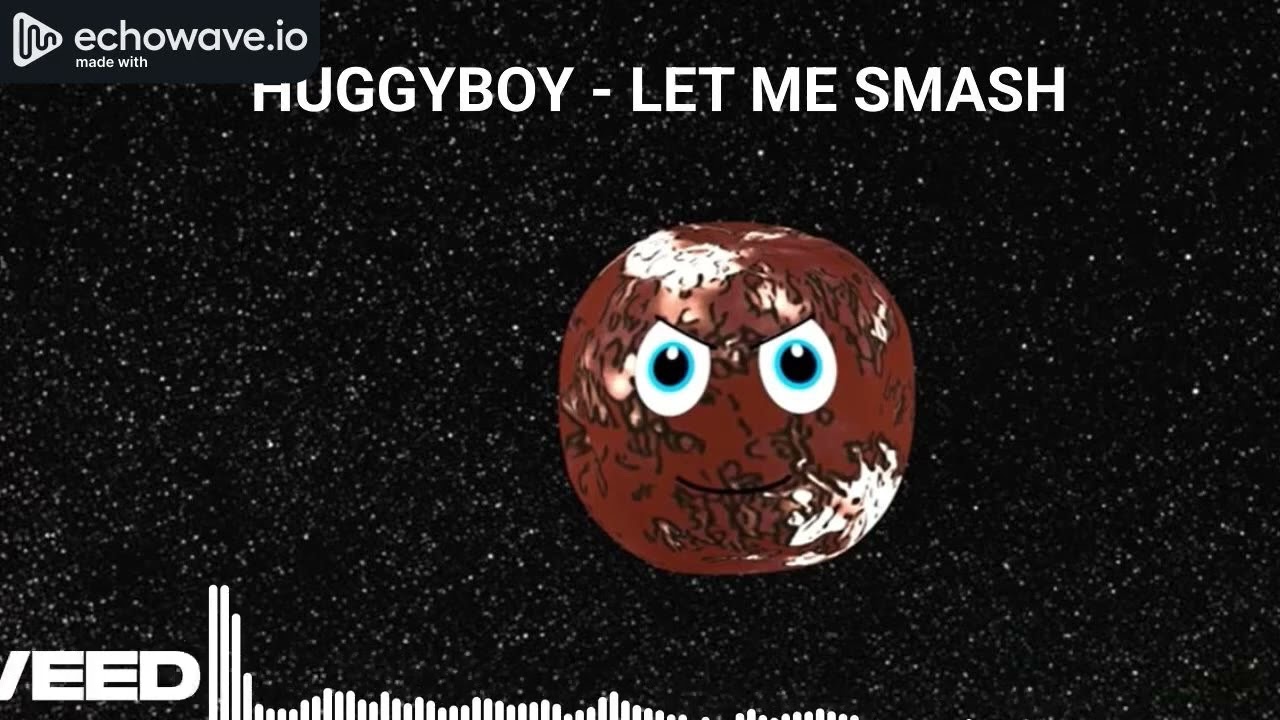 HUGGYBOY - LET ME SMASH (AI Music Audio)