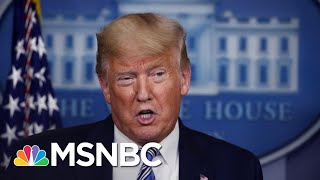Trump Hints At Early End To Coronavirus Restrictions As Pandemic Accelerates | The 11th Hour | MSNBC