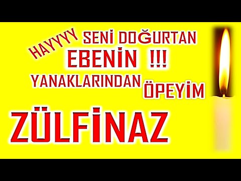 İyi ki Doğdun Zülfinaz İsme Özel Komik Doğum Günü Şarkısı