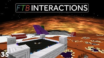 FTB: Interactions - Aurellia! Modded Minecraft Ep35