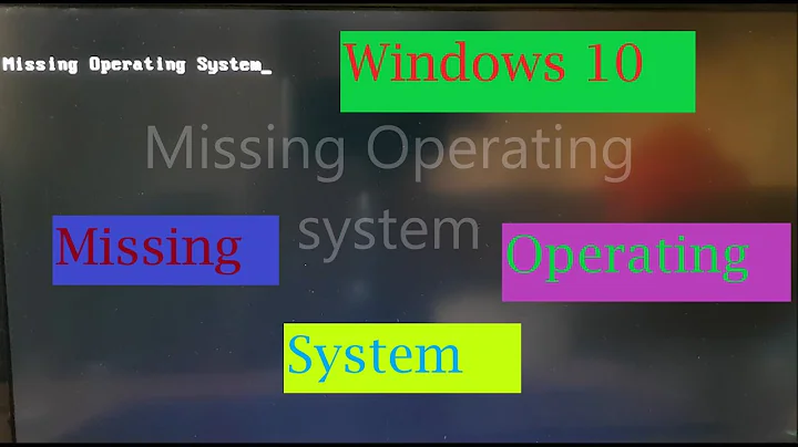 How to Fix  Missing Operating System - Operating System Not Found Windows10,8,7 (No Bootable Device)