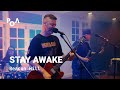 Stay Awake - Beacon Hill (PoA Live Sessions)