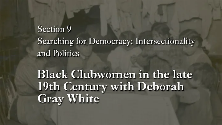 MOOC WHAW2.2x | 9.2 Black Clubwomen in the late 19...