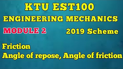 KTU | ENGINEERING MECHANICS | MODULE 2 | PART 2 | EST100