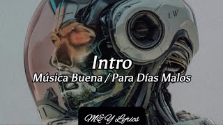 Intro // Música Buena / Para Días Malos // Álbum //