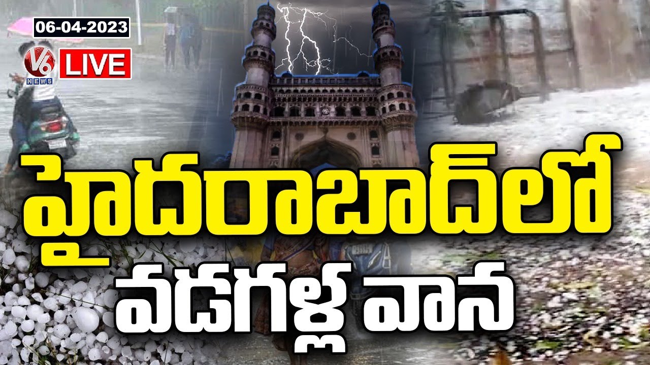 Hyderabad Rains LIVE : Heavy Rain With Hail Storm | V6 News - YouTube