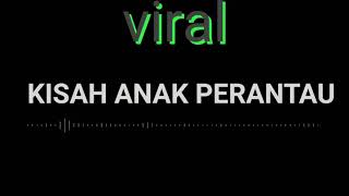 Download Lagu Yang Lagi Viral. Kisah Anak Perantau (cover lirik) MP3 Download Lagu Yang Lagi Viral. Kisah Anak Perantau (cover lirik) MP3