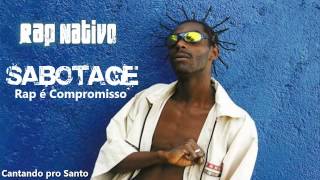 Sabotage - Rap é Compromisso - Cantando pro Santo