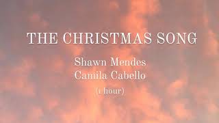 The Christmas Song -Shawn Mendes & Camila Cabello (1 hour loop)