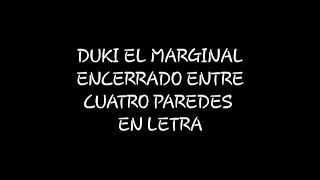 Duki el marginal encerrado entre cuetro paredes en letra