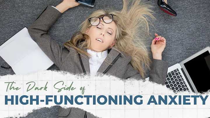 The Dark Side of High-Functioning Anxiety: How It Can Lead to Burnout and Strategies for Prevention