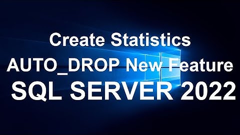 Create Statistics AUTO_DROP Feature | SQL Server 2022 New Feature