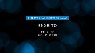 Enxeito (Aturuxo, 09-08-2020) | Directos Xacobeo'21 en Salas