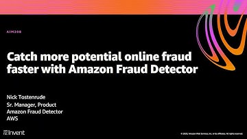 AWS re:Invent 2020: Catch more potential online fraud faster with Amazon Fraud Detector