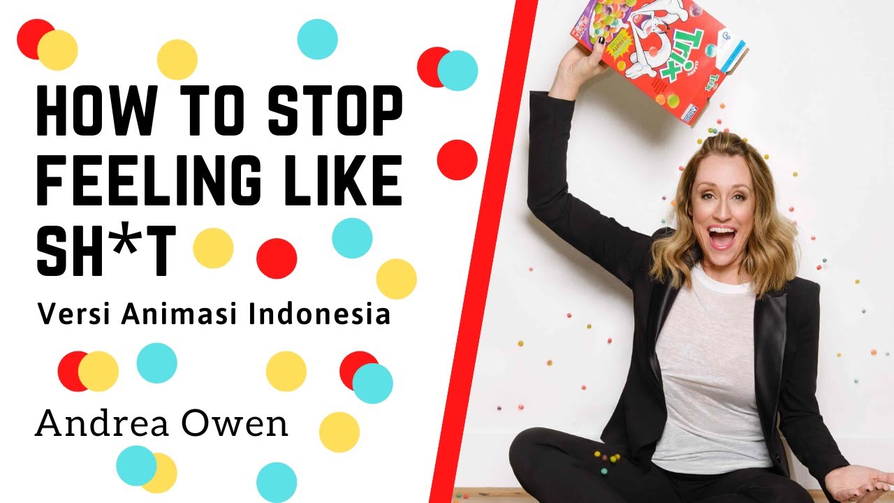 How to Stop Feeling Like Sh*t | Indonesia - YouTube