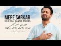 Mere Sarkar Meri Baat Banaye Rakhna Atif Aslam Ai Vocals Rabi Ul Awal Special Naat