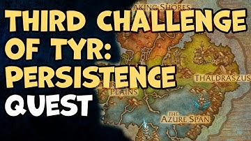 Third Challenge of Tyr: Persistence WoW Quest