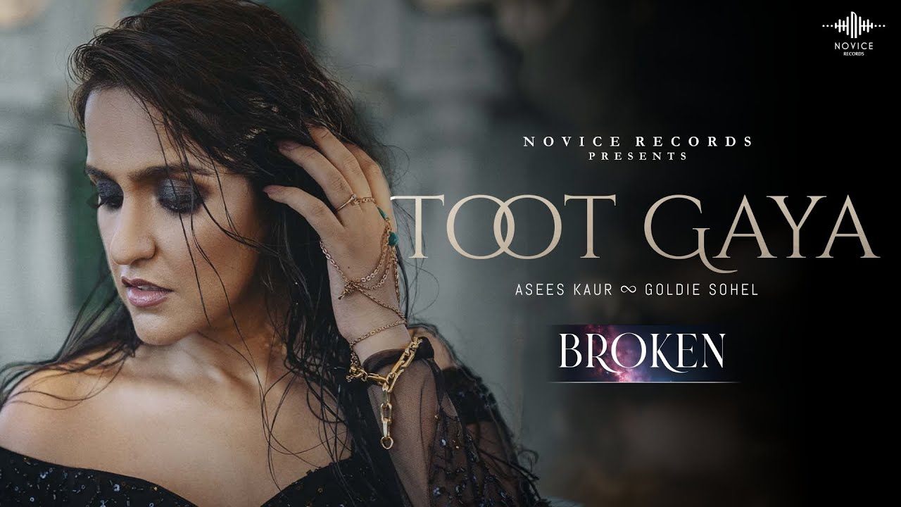 Toot Gaya Official Visualiser | Broken EP | Asees Kaur | Goldie Sohel | Novice Records