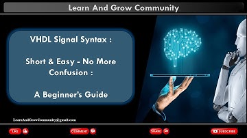 VHDL Tutorial : What is VHDL Signal and  Signal Syntax | A Beginner’s Guide [9 Min]