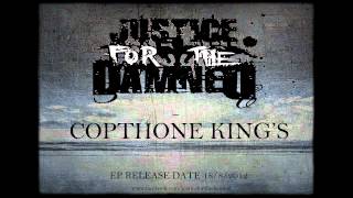 JUSTICE FOR THE DAMNED COPTHRONE KING'S (NEW SONG)