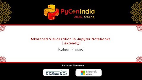 Talk: Advanced Visualization in Jupyter Notebooks - Kalyan Prasad | .extend()