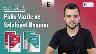 6 | Taltif PAEM 8 Polis Mevzuatı Video Eğitimi | Polis Vazife ve Salahiyet Kanunu - PART 2 | 2024