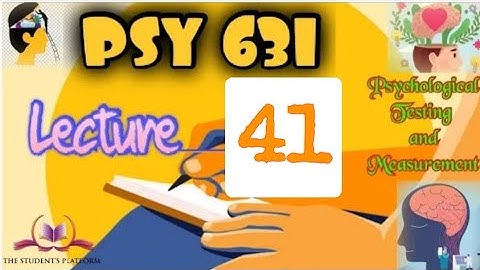 PSY631 || Lecture 41 || Psychological Testing & Measurements || Short Lecture || VU Lectures