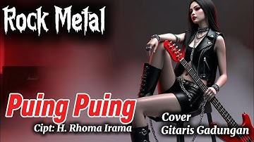 PUING PUING - RHOMA IRAMA Versi Rock Metal | Cover Gitaris Gadungan (AI)