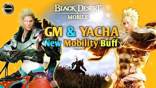 GM and YACHA🔥 Buff in Detail 👍 | Mobility and skill Linkage Improvements | Black Desert Mobile