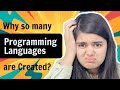 Why so many Coding Languages are created?