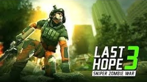 Last Hope 3 Sniper Zombie War Gameplay Walkthrough Part - 5 (Android)